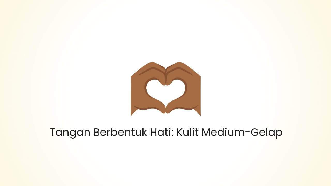 Heart Hands: Medium-Dark Skin Tone